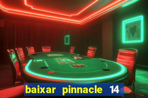 baixar pinnacle 14 via torrent